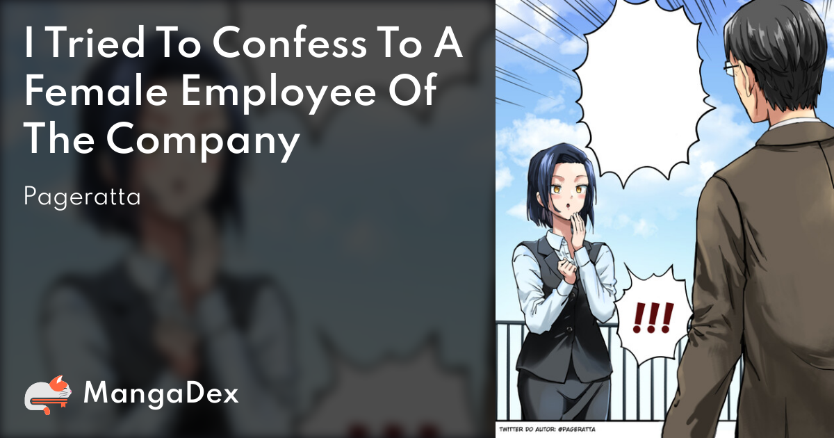 I Tried To Confess To A Female Employee Of The Company - MangaDex