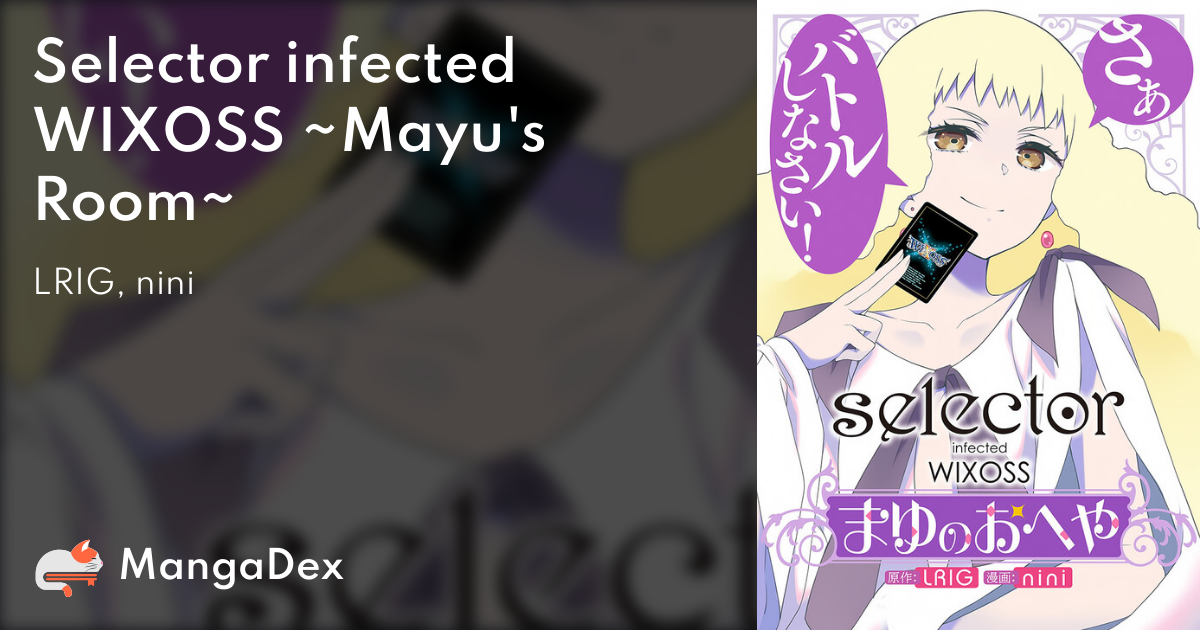 Selector Infected Wixoss Mayu S Room Mangadex