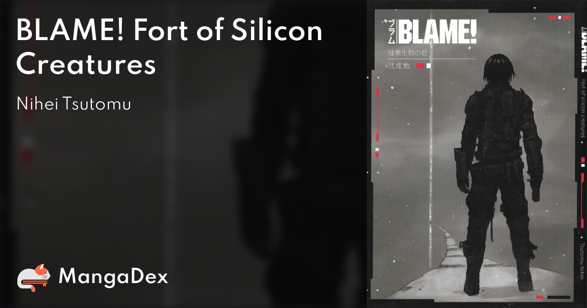 BLAME! Fort of Silicon Creatures - MangaDex