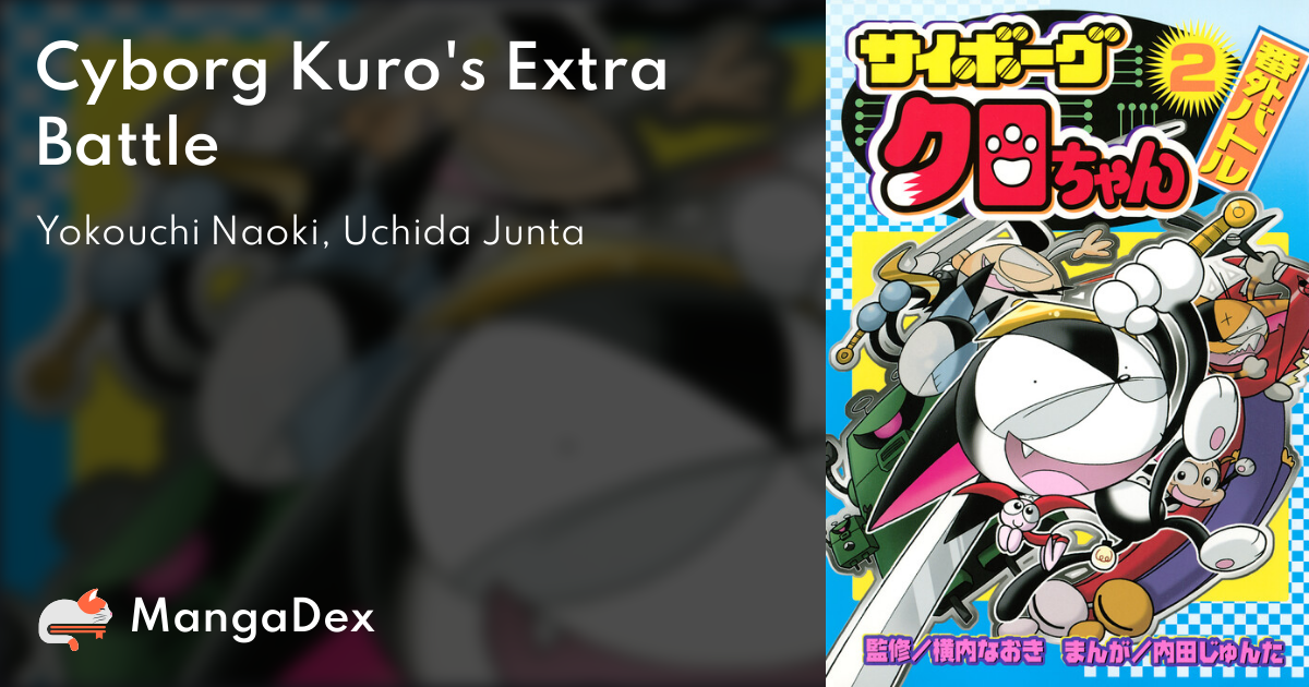 Cyborg Kuro's Extra Battle - MangaDex