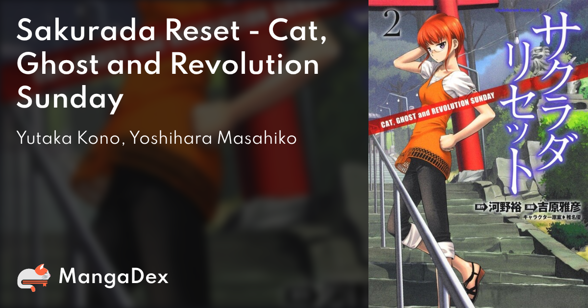 Sakurada Reset - Cat, Ghost and Revolution Sunday - MangaDex