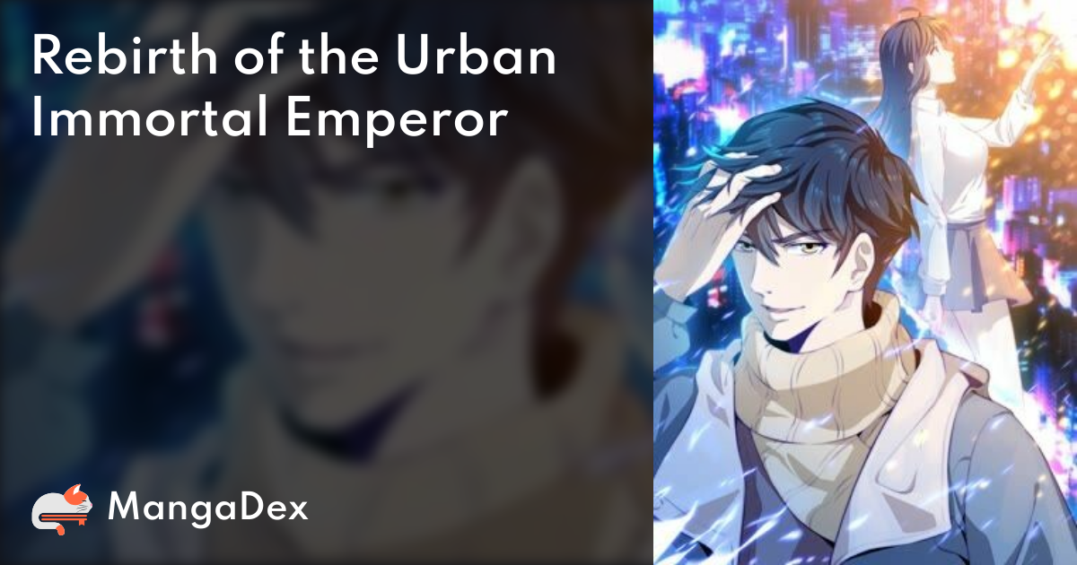 Rebirth Of The Urban Immortal Emperor Wiki ef6a3d98-5380-47ce-8407-e6e442aaf604