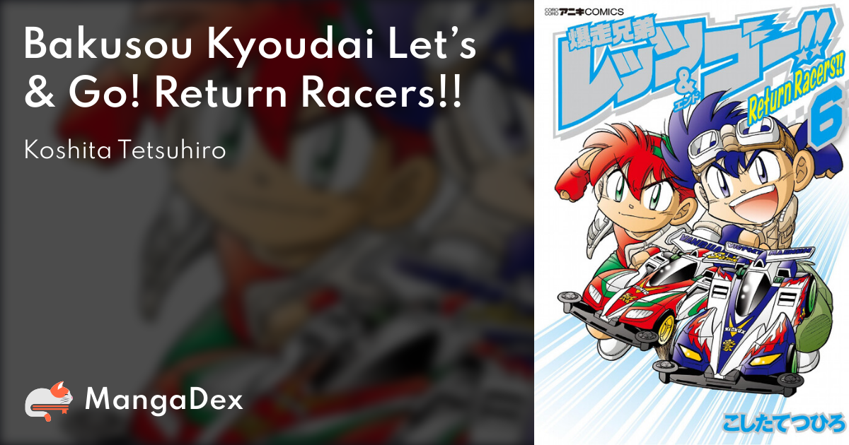 Bakusou Kyoudai Let S Go Return Racers Mangadex