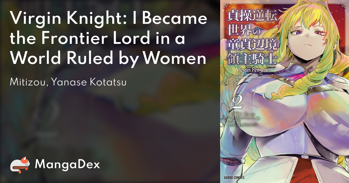 Virgin Knight Who Is The Frontier Lord In The Gender Switched World Manga 