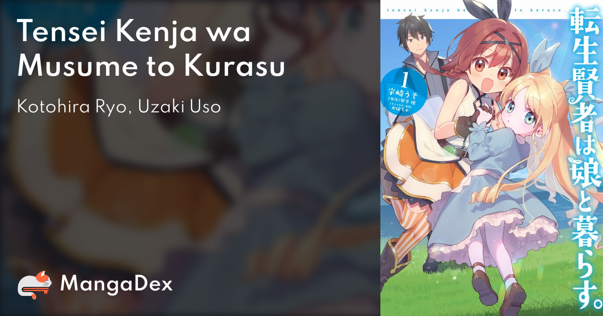 Tensei Kenja Wa Musume To Kurasu MangaDex