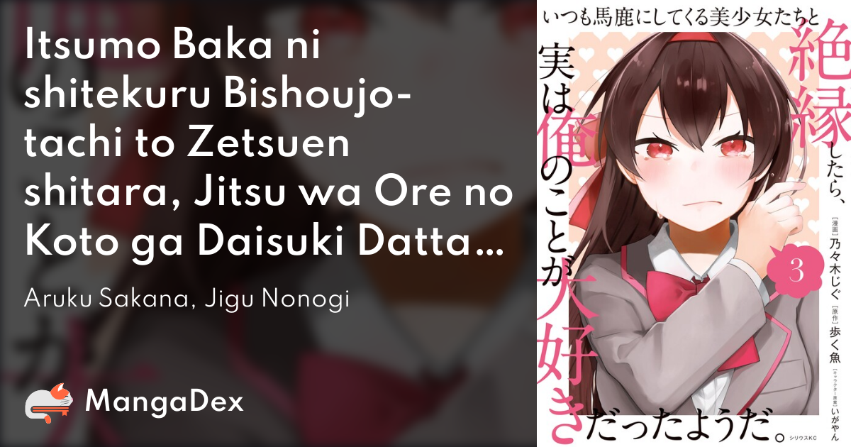 Itsumo Baka ni shitekuru Bishoujo-tachi to Zetsuen shitara, Jitsu