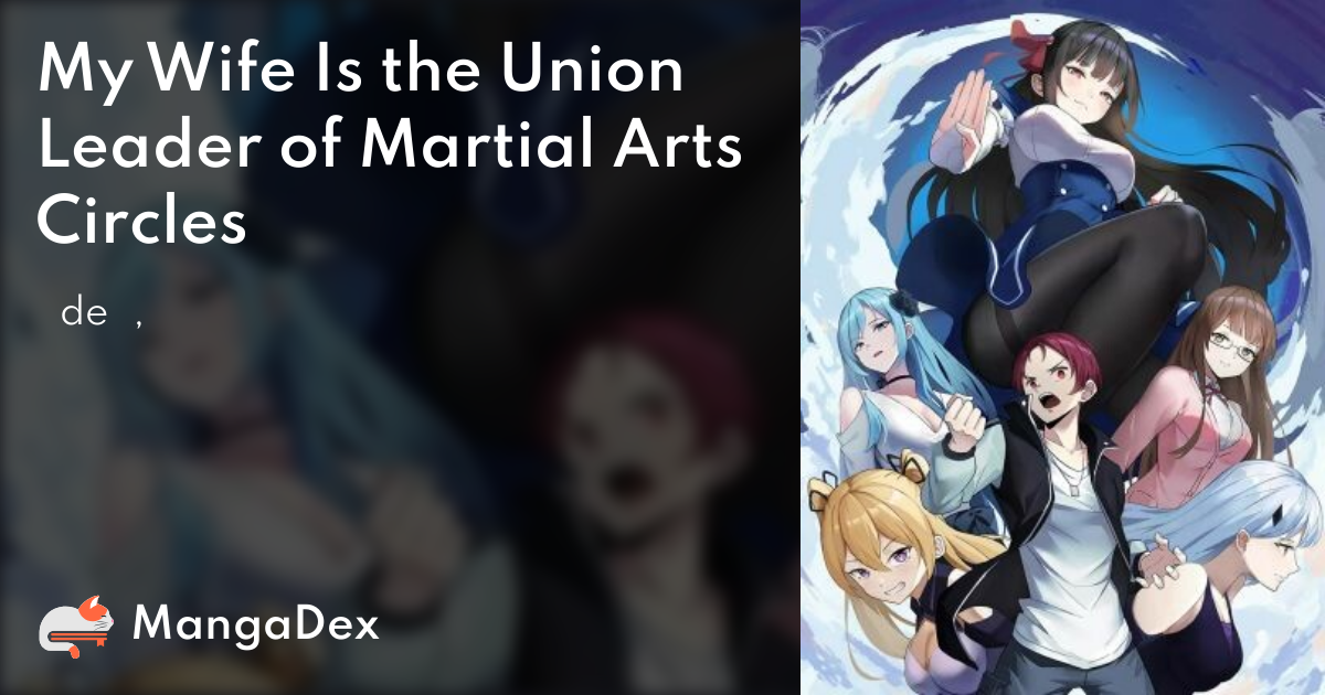 My Wife Is The Union Leader Of Martial Arts Circles MangaDex