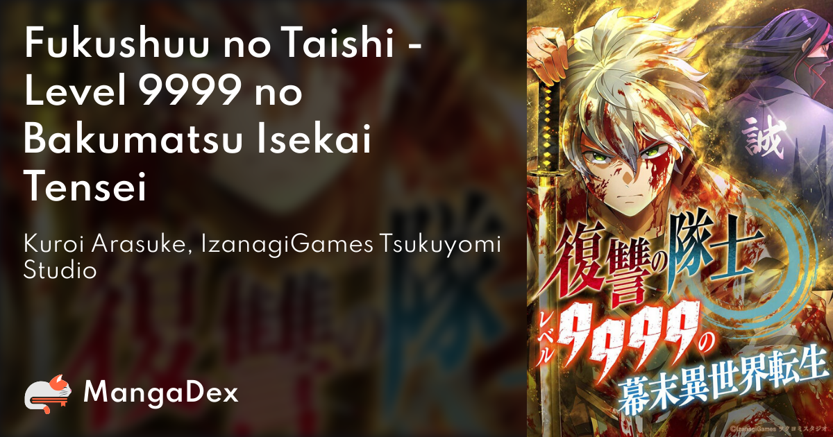 Fukushuu no Taishi - Level 9999 no Bakumatsu Isekai Tensei - MangaDex